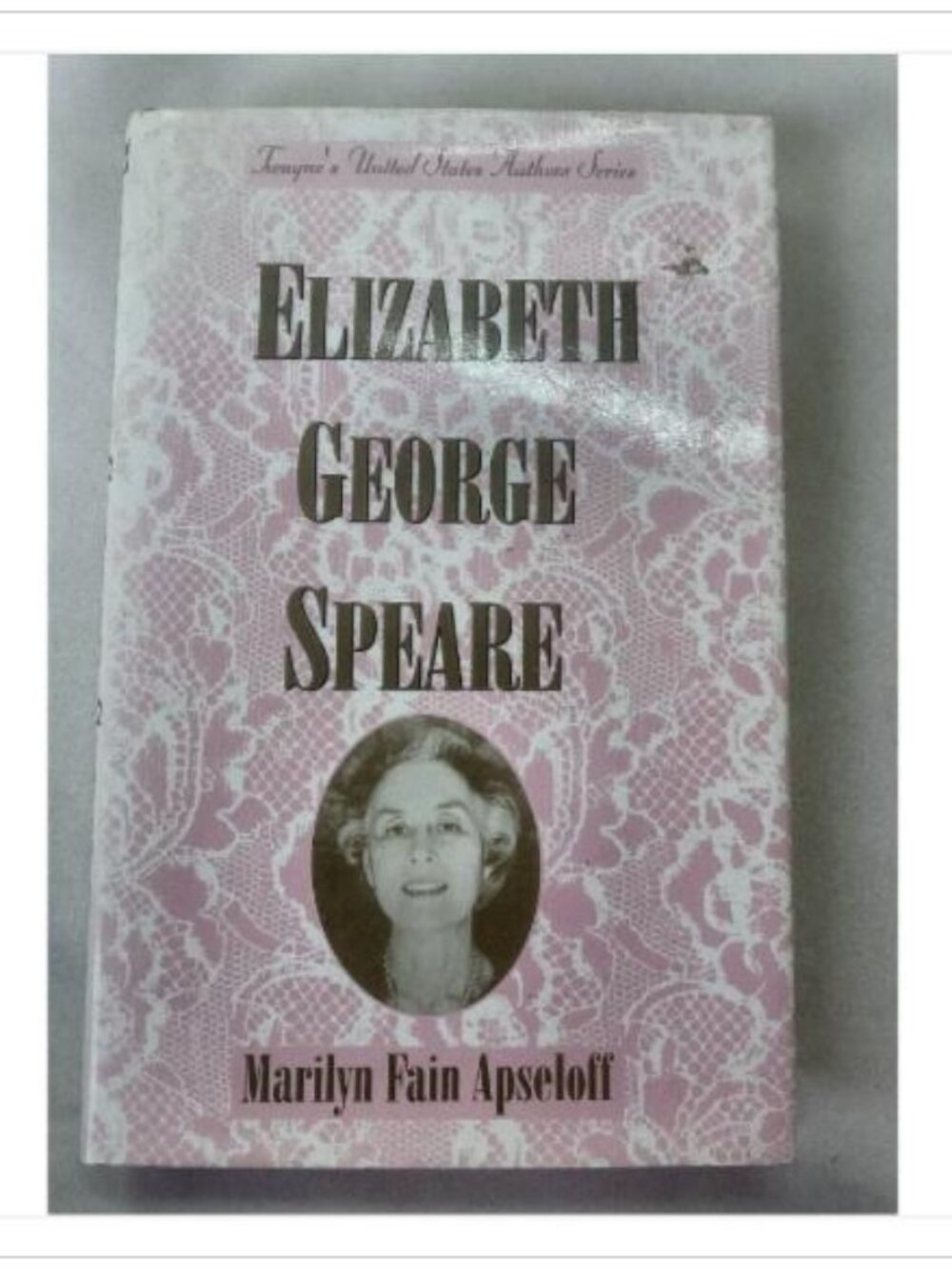 Elizabeth George Speare Marilyn Fain Apseloff 1991 First Edition Hardcover Book